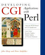 Developing CGI Applications with Perl - Deep, John, and Holfelder, Peter