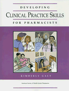 Developing Clinical Practice Skills for Pharmacists