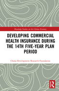 Developing Commercial Health Insurance During the 14th Five-Year Plan Period