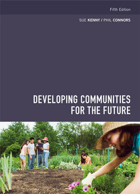 Developing Communities for the Future - Kenny, S., and Connors, Phil