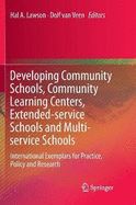 Developing Community Schools, Community Learning Centers, Extended-Service Schools and Multi-Service Schools: International Exemplars for Practice, Policy and Research