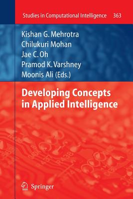 Developing Concepts in Applied Intelligence - Mehrotra, Kishan G (Editor), and Mohan, Chilukuri (Editor), and Oh, Jae C (Editor)