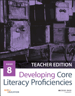 Developing Core Literacy Proficiencies, Grade 8