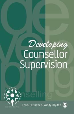 Developing Counsellor Supervision - Feltham, Colin, and Dryden, Windy