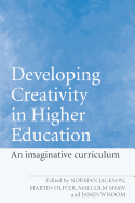 Developing Creativity in Higher Education: An Imaginative Curriculum