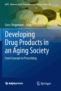 Developing Drug Products in an Aging Society: From Concept to Prescribing