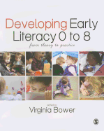 Developing Early Literacy 0-8: From Theory to Practice