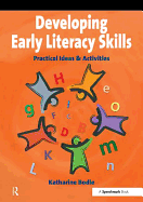 Developing Early Literacy Skills: Practical Ideas and Activities