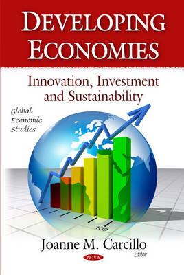 Developing Economies: Innovation, Investment & Sustainability - Baswell, Albert R.