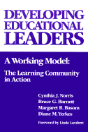 Developing Educational Leaders: A Working Model: The Learning Community in Action