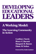 Developing Educational Leaders: A Working Model: The Learning Community in Action