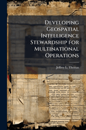 Developing Geospatial Intelligence Stewardship for Multinational Operations