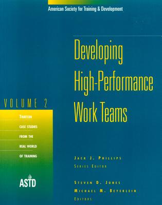 Developing High-Performance Work Teams, Volume 2 - Jones, Steven D, and Beyerlein, Michael M