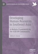 Developing Human Resources in Southeast Asia: A Holistic Framework for the ASEAN Community
