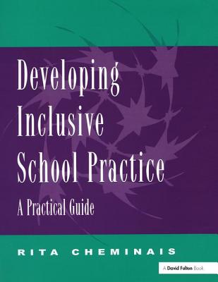 Developing Inclusive School Practice: A Practical Guide - Cheminais, Rita
