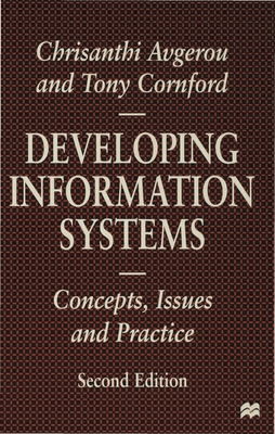 Developing Information Systems: Concepts, Issues and Practice - Avgerou, Chrisanthi, and Cornford, Tony