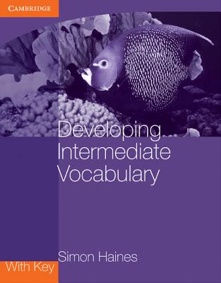 Developing Intermediate Vocabulary with Key - Haines, Simon
