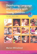 Developing Language and Literacy with Young Children - Whitehead, Marian R