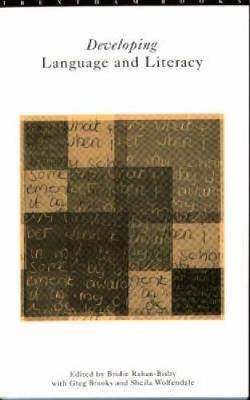 Developing Language & Literacy (P) - Rabin-Bisby, Bridie (Editor), and Brooks, Greg (Editor), and Wolfendale, Sheila (Editor)