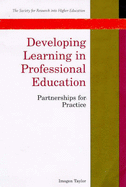 Developing Learning in Professional Education: Partnerships for Practice