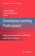 Developing Learning Professionals: Integrating Experiences in University and Practice Settings