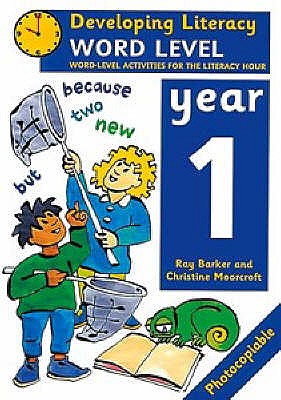 Developing literacy. Year 1 - Barker, Ray, and Moorcroft, Christine