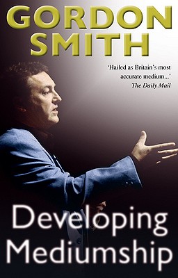 Developing Mediumship - Smith, Gordon