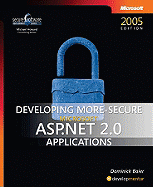 Developing More-Secure Microsoft ASP.Net 2.0 Applications