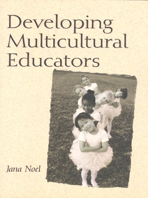 Developing Multicultural Educators - Noel, Jana