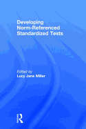 Developing Norm-Referenced Standardized Tests