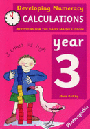 Developing Numeracy: Calculations: Year 3: Activities for the Daily Maths Lesson