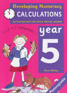 Developing numeracy : calculations. Year 5