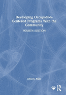 Developing Occupation-Centered Programs with the Community