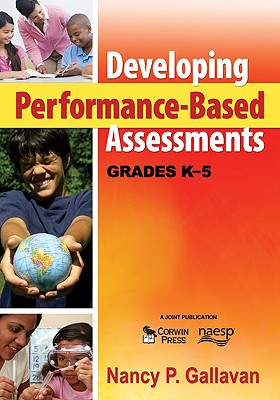 Developing Performance-Based Assessments, Grades K-5 - Gallavan, Nancy P (Editor)