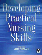 Developing Practical Nursing Skills: An Active Foundation Guide