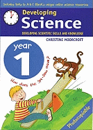 Developing Science: Year 1: Developing Scientific Skills and Knowledge