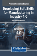 Developing Soft Skills for Manufacturing in Industry 4.0