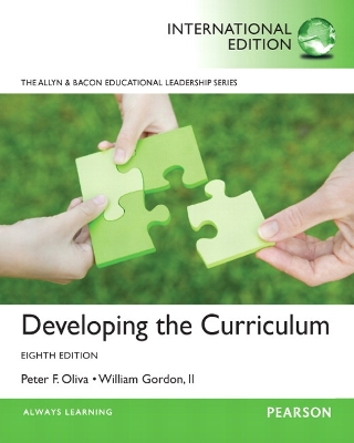 Developing the Curriculum: International Edition - Oliva, Peter F., and Gordon, William R., II