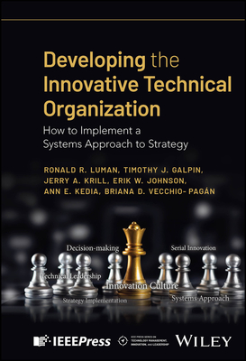 Developing the Innovative Technical Organization - Luman, Ronald R
