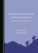 Developing Third-Generation Learning Organizations: A Heuristic Discovery Process