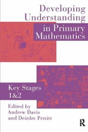 Developing Understanding In Primary Mathematics: Key Stages 1 & 2