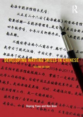Developing Writing Skills in Chinese - Yuan, Boping, and Qian, Kan