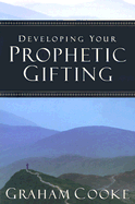 Developing Your Prophetic Gifting