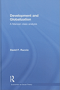 Development and Globalization: A Marxian Class Analysis