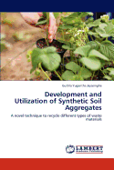 Development and Utilization of Synthetic Soil Aggregates
