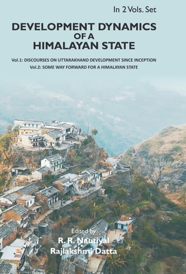 Development Dynamics of a Himalayan state {2 Vols. Set} - Nautiyal, R R