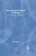 Development Ethics at Work: Explorations - 1960-2002