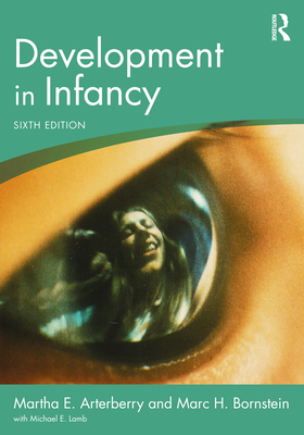 Development in Infancy - Arterberry, Martha E, and Bornstein, Marc H