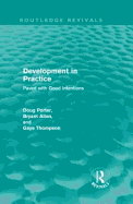 Development in Practice (Routledge Revivals): Paved with good intentions