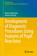 Development of Diagnostic Procedures Using Features of Pupil Reactions